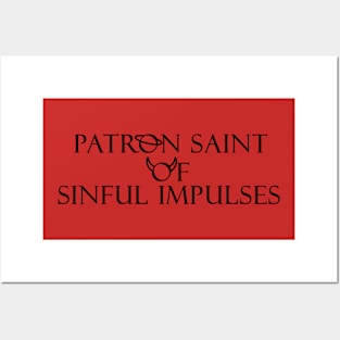 Patron Saint of Sinful Impulses Posters and Art